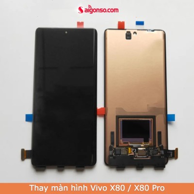 Thay màn hình Vivo X80 , X80 Pro